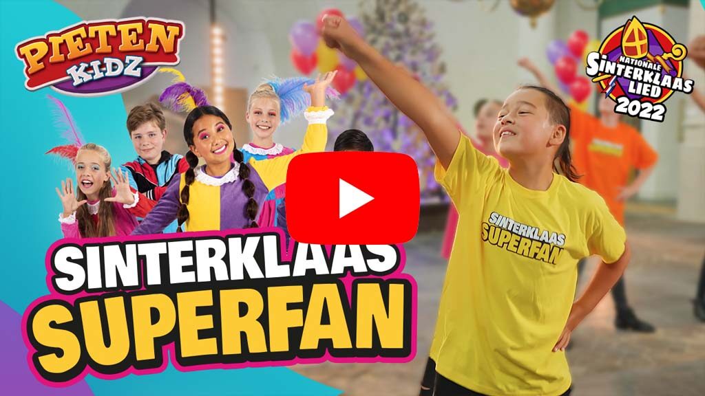 Videoclip Nationale Sinterklaaslied 2022 Sinterklaas Superfan door Pietenkidz